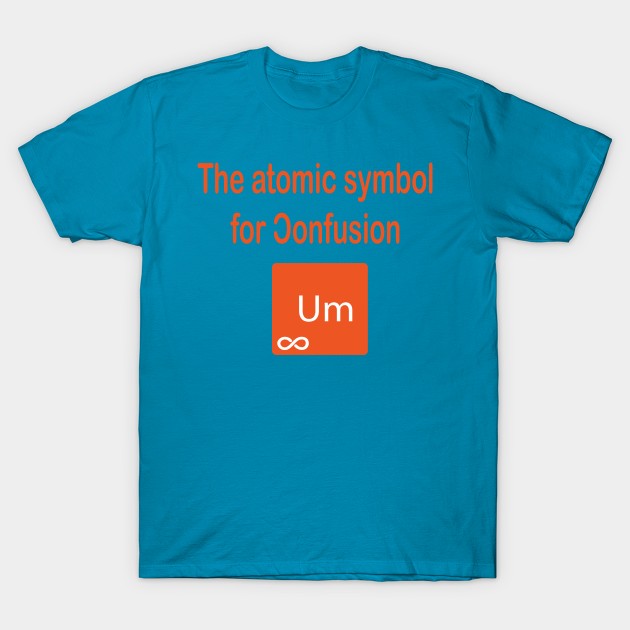 Atomic Symbol For Confusion T-Shirt by JevLavigne